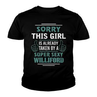 Williford Name Gift This Girl Is Already Taken By A Super Sexy Williford Youth T-shirt - Seseable