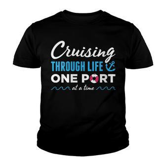 Womens Cruising Through Life One Port At A Time Cruise Vacation Youth T-shirt - Thegiftio UK