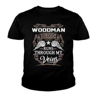Woodman Name Gift Woodman Blood Runs Through My Veins Youth T-shirt - Seseable