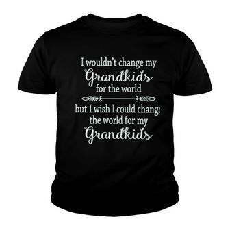 Wouldnt Change My Grandkids For The World Creative 2022 Gift Youth T-shirt - Seseable