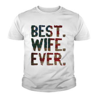 4Th Of July Usa Mothers Day Gift - Best Wife Ever Youth T-shirt - Thegiftio UK
