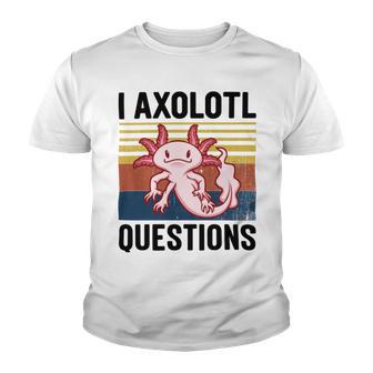 Axolotl Questions I Ask A Lot Of Questions Pun Vintage Youth T-shirt | Favorety AU