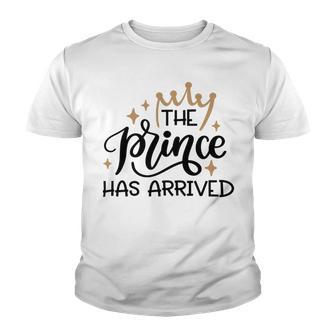 Baby Shower Text Design The Prince Has Arrived Youth T-shirt | Favorety