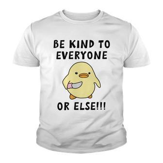 Be Kind To Everyone Or Else Funny Cute Duck With Knife Youth T-shirt | Favorety DE