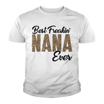 Best Freakin Nana Ever Youth T-shirt | Favorety UK