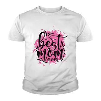 Best Mom Ever Youth T-shirt | Favorety