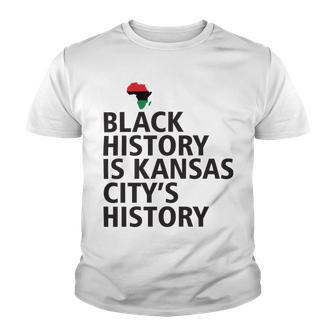 Black History Is Kansas Citys History Youth T-shirt | Favorety CA