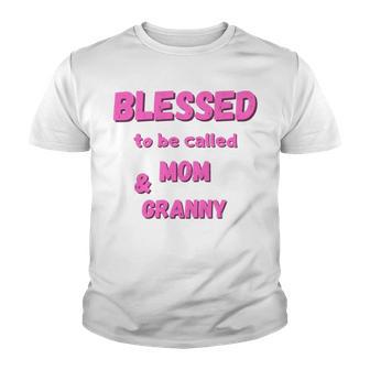 Blessed To Be Called Mom Granny Best Quote Youth T-shirt | Favorety UK