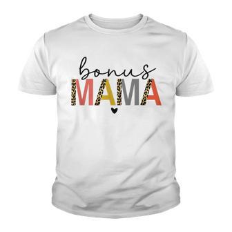 Bonus Mama Funny Mom Youth T-shirt | Favorety