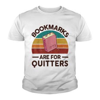 Bookmarks Are For Quitters Youth T-shirt | Favorety