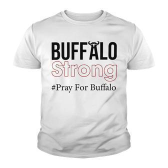 Buffalo Strong Pray For Buffalo Youth T-shirt | Favorety
