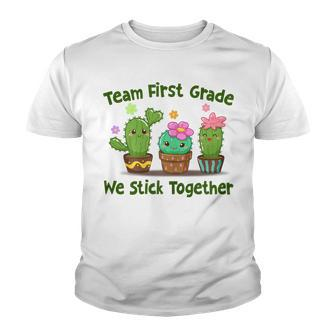Cactus Team Teacher Team First Grade We Stick Together Youth T-shirt - Thegiftio UK