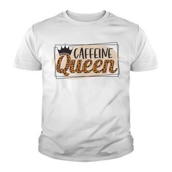 Caffeine Queen Graphic Shirt Design Youth T-shirt | Favorety AU