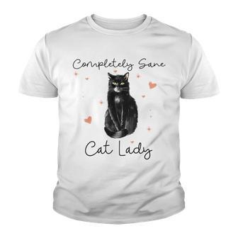 Completely Sane Cat Lady Cat Lover Youth T-shirt | Favorety