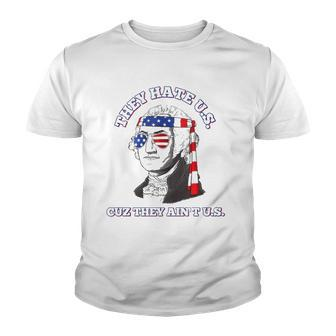 Cuz They Aint Us 4Th Of July Funny Washington Patriotic Youth T-shirt | Mazezy