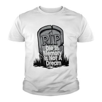 Die With Memories Not Dreams Youth T-shirt | Favorety AU