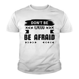 Dont Be Afraid To Fail Be Afraid Not To Try Youth T-shirt | Favorety
