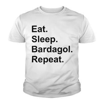 Eat Sleep Bardagol Repeat Youth T-shirt | Favorety DE