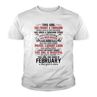 February Girl This Girl Has Fought A Thousand Battles And Is Still Standing Youth T-shirt - Thegiftio UK
