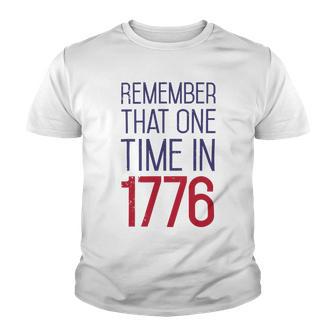 Fourth Of July Remember 1776 Funny 743 Shirt Youth T-shirt | Favorety CA