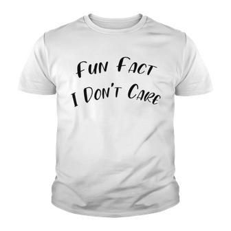 Fun Fact L Dont Care Funny V2 Youth T-shirt | Favorety DE