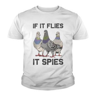 Funny Birds Pun Pigeon If It Flies It Spies Birds Are Liars Youth T-shirt | Favorety UK