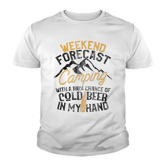Funny Camping Weekend Forecast 100 Chance Beer Youth T-shirt - Thegiftio UK