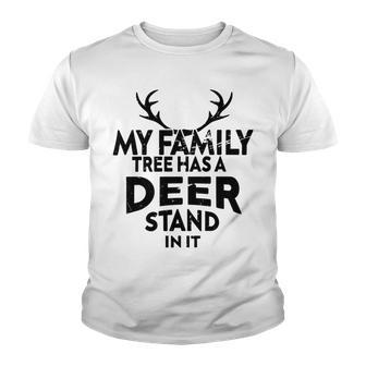 Funny Deer Quotemy Family Tree Has A Deer Stand In It Deer Lovers Youth T-shirt | Favorety AU