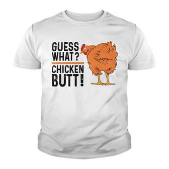 Funny Guess What Chicken Butt Youth T-shirt | Favorety