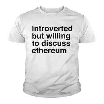 Funny Introverted Ethereum Gift Youth T-shirt | Favorety DE