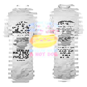 Funny You Look Like 4Th Of July Makes Me Want A Hotdog Youth T-shirt - Seseable
