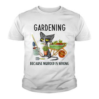 Gardening Because Murder Is Wrong Garden Gardener Plant Youth T-shirt - Thegiftio UK