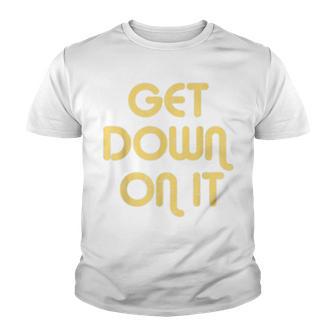 Get Down On It Vintage Large Print Youth T-shirt - Thegiftio UK