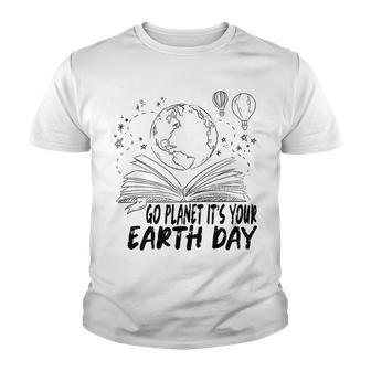 Go Planet Its Your Earth Day V2 Youth T-shirt | Favorety