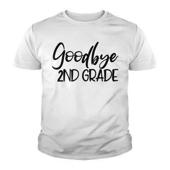 Goodbye 2Nd Grade Straight Outta 2 Grade Last Day Of School Youth T-shirt - Thegiftio UK