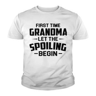 Grandma Let The Spoiling Begin Gift First Time Grandma Youth T-shirt | Favorety DE