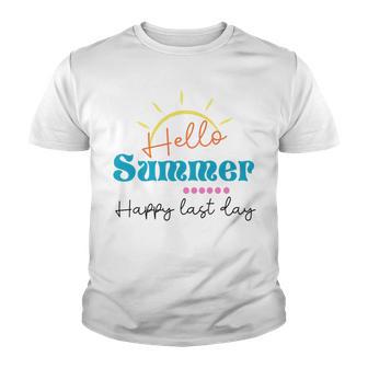 Happy Last Day Hello Summer Teachers Gifts Teacher Lover Summer Gift V2 Youth T-shirt | Favorety