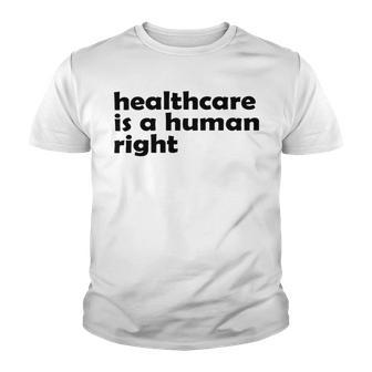 Healthcare Is A Human Right Youth T-shirt | Favorety DE