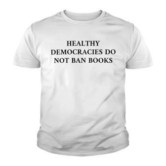 Healthy Democracies Do Not Ban Books V2 Youth T-shirt | Favorety UK