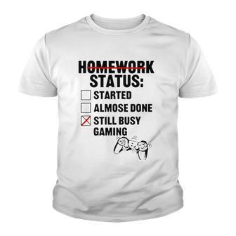Homework Started Done Still Busy Gaming Youth T-shirt | Mazezy