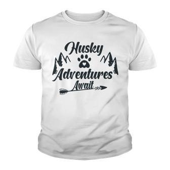 Husky Adventure Await Siberian Husky Adventures Hiking With Huskies Gift For Husky Lover V2 Youth T-shirt | Favorety CA