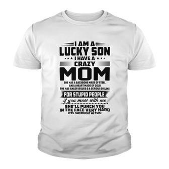 I Am A Lucky Son I Have A Crazy Mom She Has A Backbone V2 Youth T-shirt | Favorety