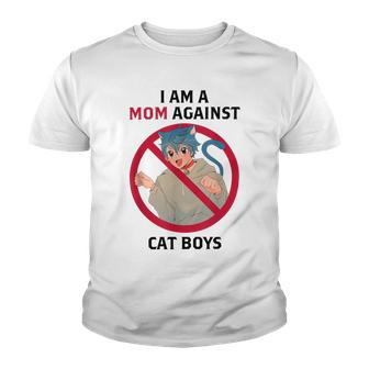 I Am A Mom Against Cat Boys Youth T-shirt | Favorety