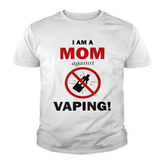 I Am A Mom Against Vaping V4 Youth T-shirt | Favorety UK