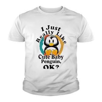 I Really Like Cute Baby Penguin Ok Youth T-shirt | Favorety UK