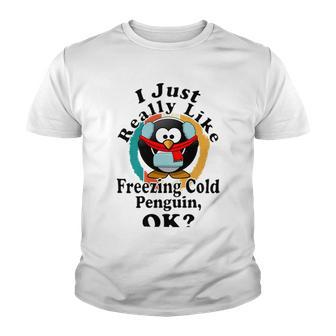 I Really Like Freezing Cold Penguin Ok Youth T-shirt | Favorety