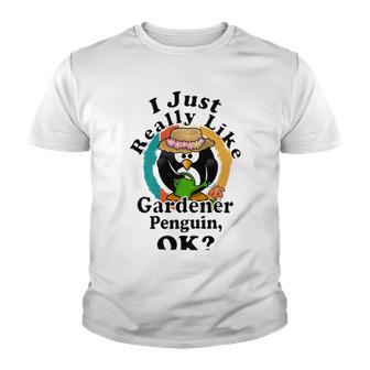 I Really Like Gardener Penguin Ok Youth T-shirt | Favorety