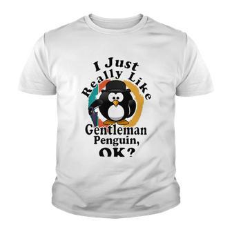 I Really Like Gentleman Penguin Ok Youth T-shirt | Favorety AU