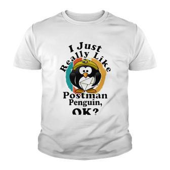 I Really Like Postman Penguin Ok Youth T-shirt | Favorety