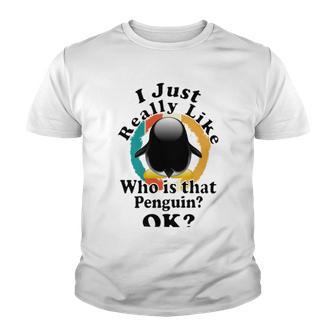 I Really Like Who Is That Penguin Ok Youth T-shirt | Favorety AU